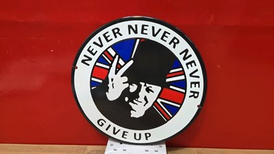 Lot 415 - NEVER GIVE UP ENAMEL SIGN 12" DIA