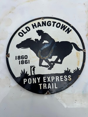 Lot 343 - OLD HANGTOWN PONY EXPRESS ENAMEL SIGN 12" DIA