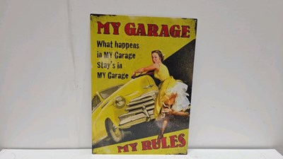 Lot 425 - TIN RPEO MY GARAGE MY RULES SIGN 28" X 20"