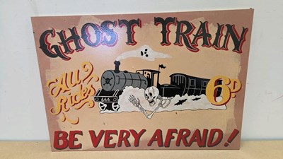 Lot 667 - WOODEN HAND PAINTED GHOST TRAIN SIGN 28"X20" -ALL PROCEEDS TO CHARITY