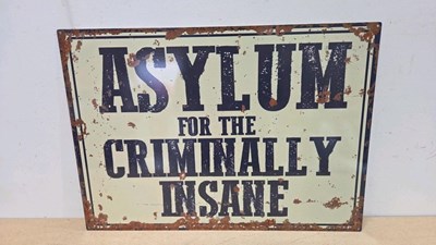 Lot 289 - ASYLUM REPRO TIN SIGN 27" X 19"