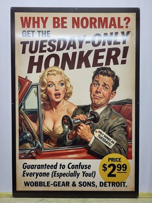 Lot 463 - TUESDAY-ONLY HONKER METAL SIGN 24" X 35"