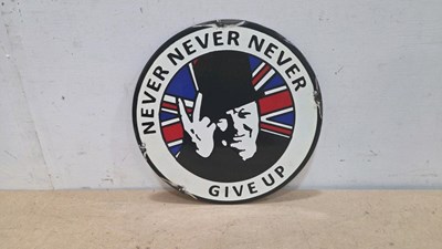 Lot 425 - NEVER NEVER GIVE UP REPRO ENAMEL SIGN 12" DIA